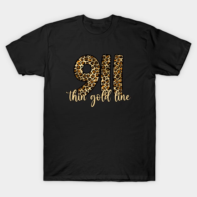 911 Thin Gold Line Dispatcher Leopard Print T-Shirt by Shirts by Jamie